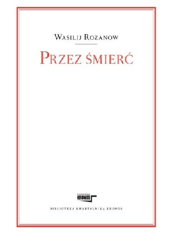 Przez śmierć - Wasilij W. Rozanow