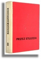 Przez stulecia – opowiadania z historii Polski - Stanisław Aleksandrzak
