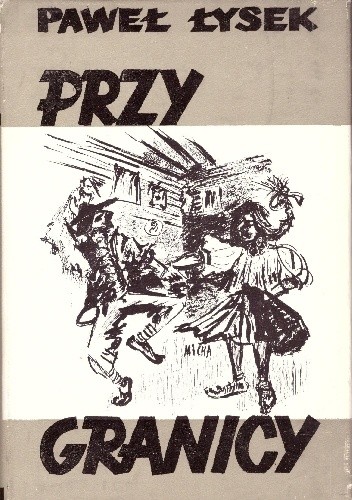 Przy granicy - Paweł Łysek