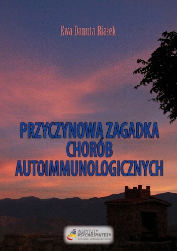 Przyczynowa zagadka chorób autoimmunologicznych - Ewa Danuta Białek