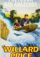 Przygoda nad Amazonką - Willard DeMille Price