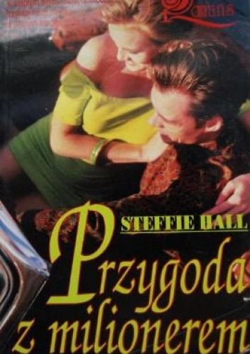 Przygoda z milionerem - Steffie Hall