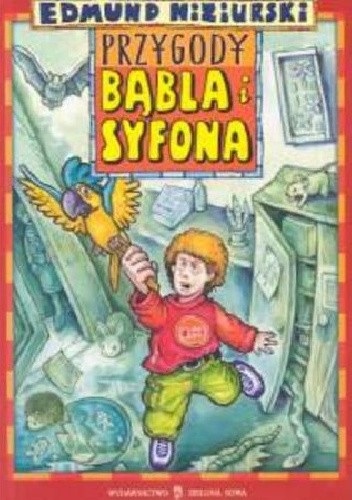 Przygody Bąbla i Syfona - Edmund Niziurski