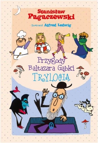 Przygody Baltazara Gąbki. Trylogia - Stanisław Pagaczewski