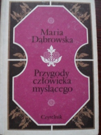 Przygody człowieka myślącego - Maria Dąbrowska