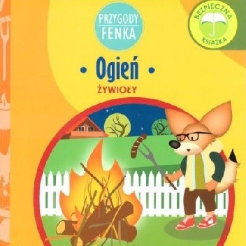Przygody Fenka. Ogień. Żywioły. - Magdalena Gruca