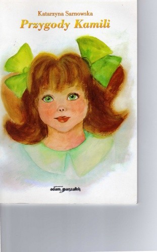 Przygody Kamili - Katarzyna Sarnowska