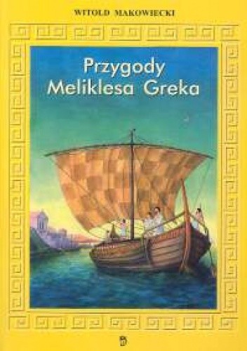 Przygody Meliklesa Greka - Witold Makowiecki
