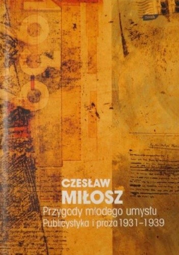 Przygody młodego umysłu - Czesław Miłosz