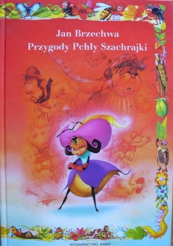 Przygody Pchły Szachrajki - Jan Brzechwa
