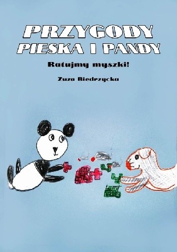 Przygody pieska i pandy. Ratujmy myszki! - Zuza Biedrzycka