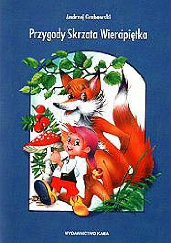 Przygody Skrzata Wiercipiętka - Andrzej Grabowski