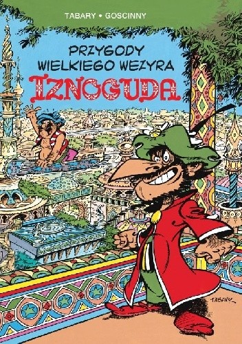 Przygody wielkiego wezyra Iznoguda 1. Tom 1 - René Goscinny