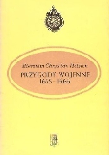PRZYGODY WOJENNE 1655 - 1666 - HIERONIM CHRYSTIAN HOLSTEN