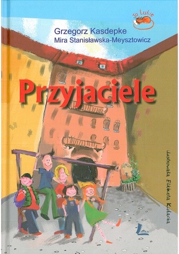 Przyjaciele - Grzegorz Kasdepke