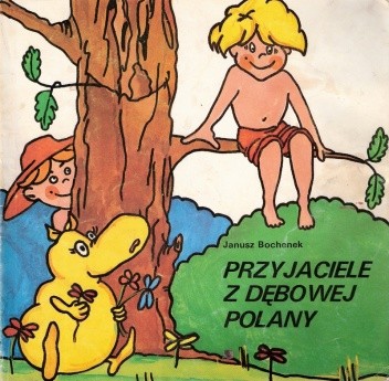 Przyjaciele z Dębowej Polany - Janusz Bochenek