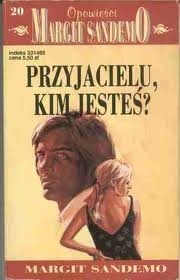 Przyjacielu, kim jesteś? - Margit Sandemo