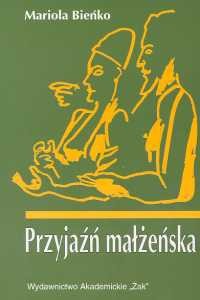 Przyjaźń małżeńska - Mariola Bieńko