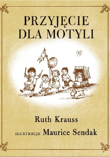 Przyjęcie dla motyli - Maurice Sendak