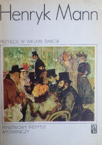 Przyjęcie w wielkim świecie - Henryk Mann