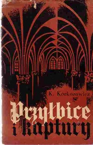 Przyłbice i kaptury - Kazimierz Korkozowicz