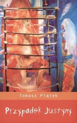 Przypadek Justyny - Tomasz Piątek