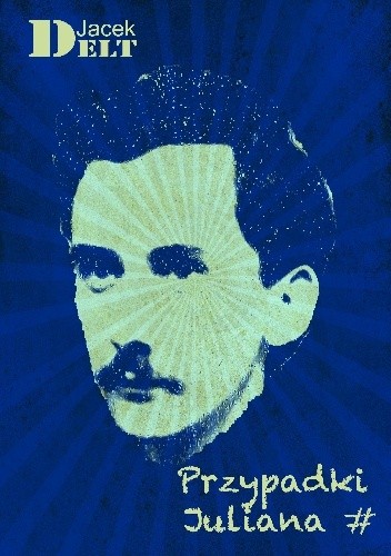 Przypadki Juliana # - Jacek Delt