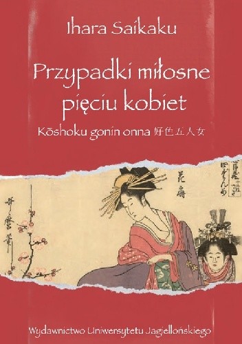 Przypadki miłosne pięciu kobiet - Saikaku Ihara