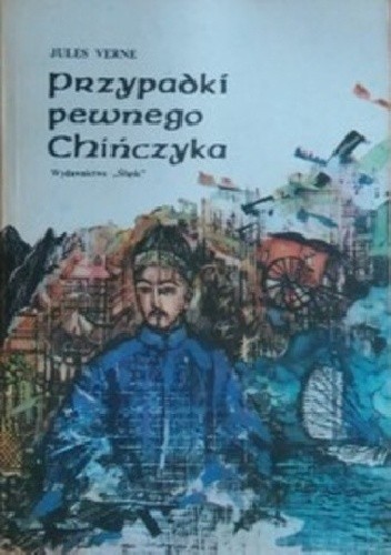 Przypadki pewnego Chińczyka - Juliusz Verne