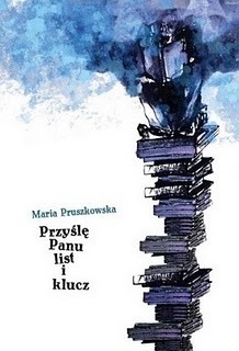 Przyślę Panu list i klucz - Maria Pruszkowska