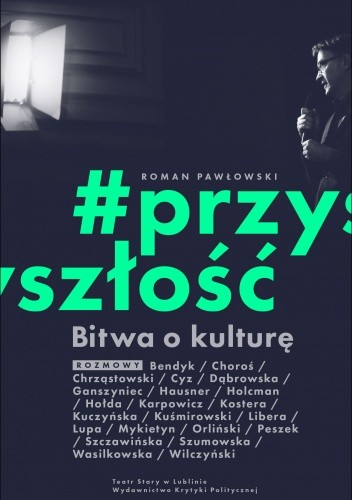 #przyszłość. Bitwa o kulturę - Roman Pawłowski