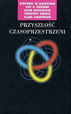 Przyszłość czasoprzestrzeni - Stephen Hawking