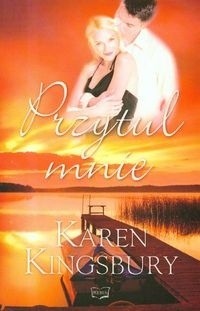 Przytul mnie - Karen Kingsbury