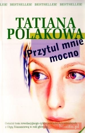 Przytul mnie mocno - Tatjana Polakowa