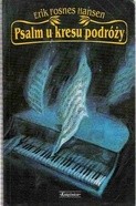 Psalm u kresu podróży - Erik Fosnes Hansen