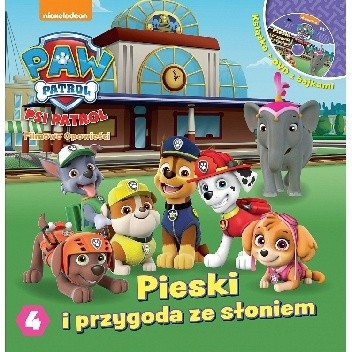 Psi Patrol. Filmowe Opowieści. Pieski i przygoda ze słoniem - praca zbiorowa