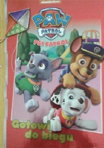 Psi Patrol. Gotowi do biegu - praca zbiorowa