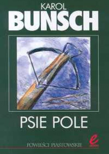 Psie Pole - Karol Bunsch