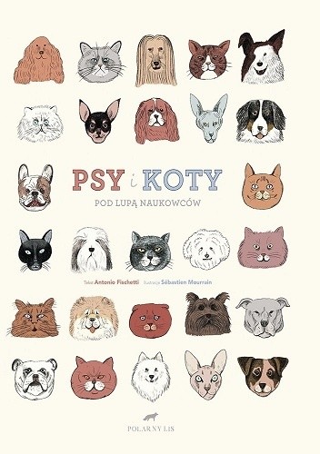 Psy i koty pod lupą naukowców - Antonio Fischetti