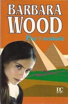 Psy i szakale - Barbara Wood