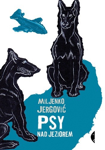 Psy nad jeziorem - Miljenko Jergović