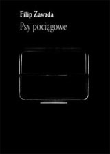 Psy pociągowe - Filip Zawada