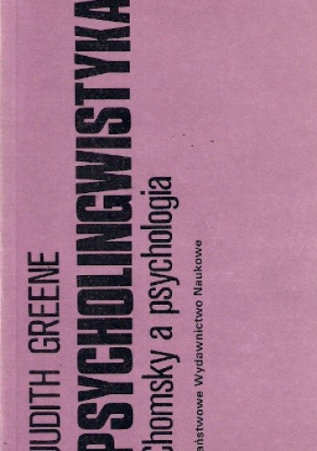 Psycholingwistyka. Chomsky a psychologia - Judith Greene