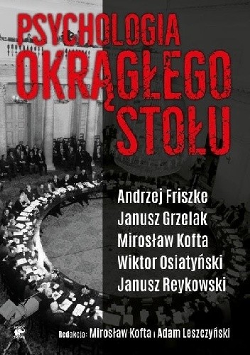 Psychologia Okrągłego Stołu - Andrzej Friszke