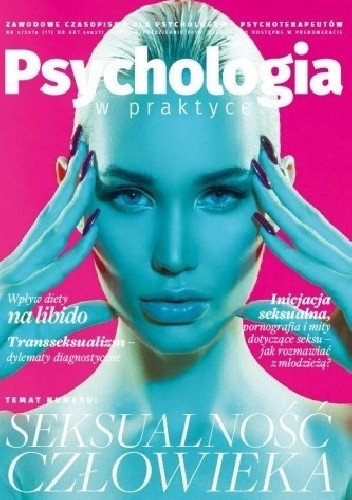 Psychologia w praktyce. Zawodowe czasopismo dla psychologów i psychoterapeutów Nr 5/2018 (11) - Grzegorz Iniewicz