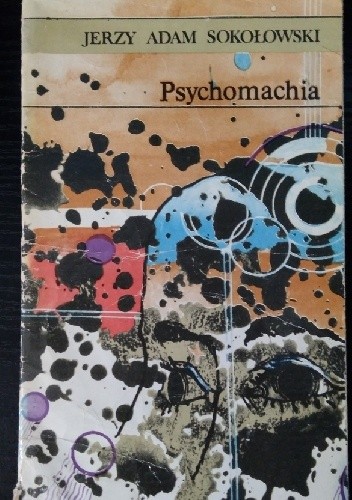 Psychomachia - Jerzy Adam Sokołowski