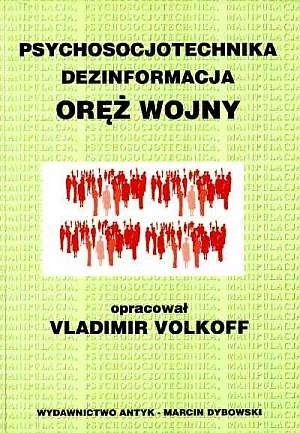 Psychosocjotechnika, dezinformacja - oręż wojny - Vladimir Volkoff