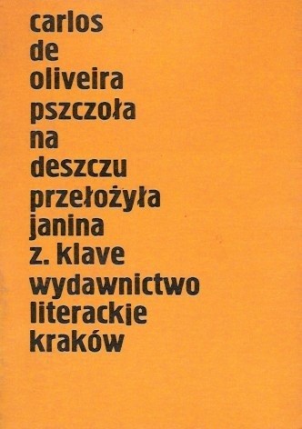 Pszczoła na deszczu - Carlos de Oliveira