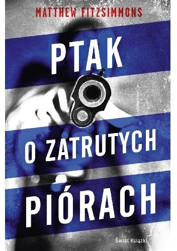 Ptak o zatrutych piórach - Matthew FitzSimmons