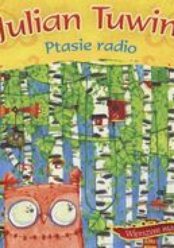 Ptasie radio - Julian Tuwim